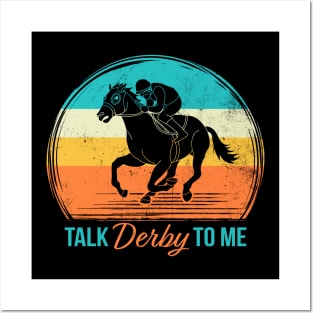 Talk Derby to Me Retro Derby Time Horse Racing Men Women, Perfect Vintage Get Down & Derby Design Posters and Art